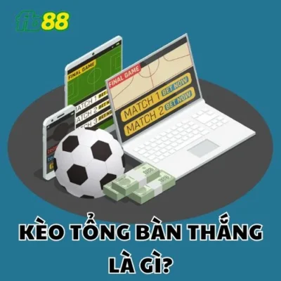 Kèo tổng bàn thắng