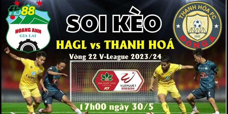 Phân tích kèo chấp đồng banh trận đấu Hoàng Anh Gia Lai vs Thanh Hóa FC