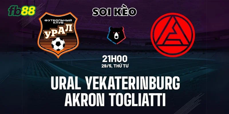 Soi kèo bàn thắng trận đấu Ural Sverdlovsk Oblast vs Akron Togliatti 